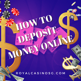 How To Deposit Money In An Online Casino?